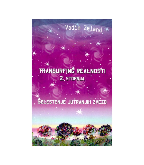 Transurfing realnosti 2. stopnja - Vadim Zeland