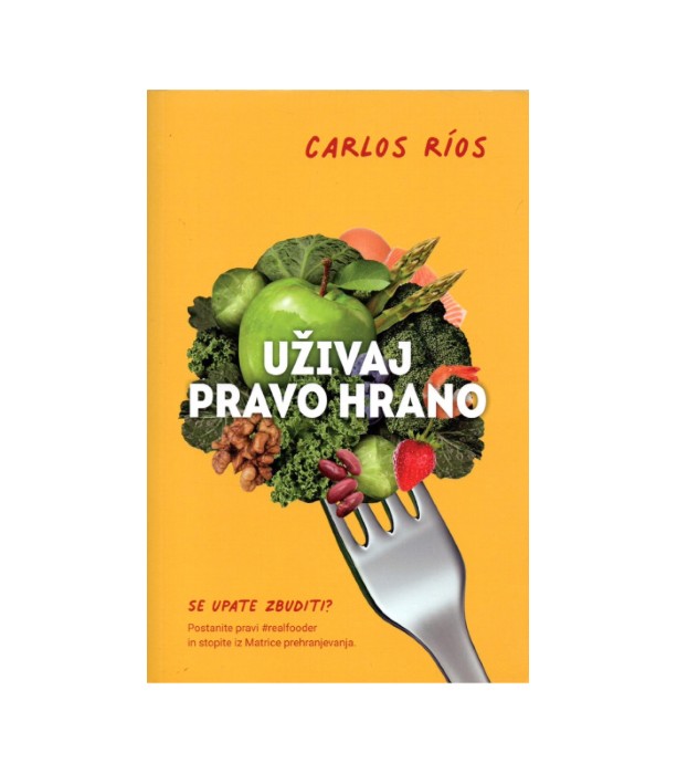 Uživaj pravo hrano - Carlos Rios