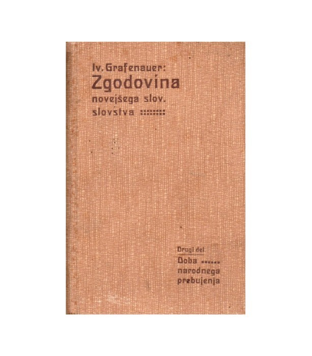 Zgodovina novejšega slovenskega slovstva, drugi del - Ivan Grafenauer