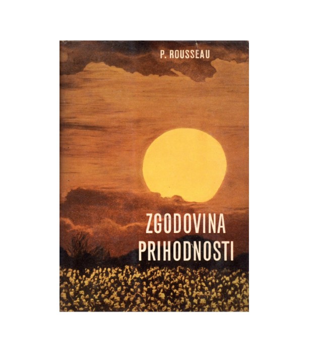 Zgodovina prihodnosti - Pierre Rousseau
