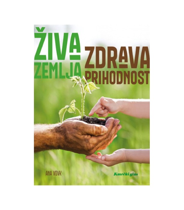 Živa zemlja – zdrava prihodnost - Ana Vovk
