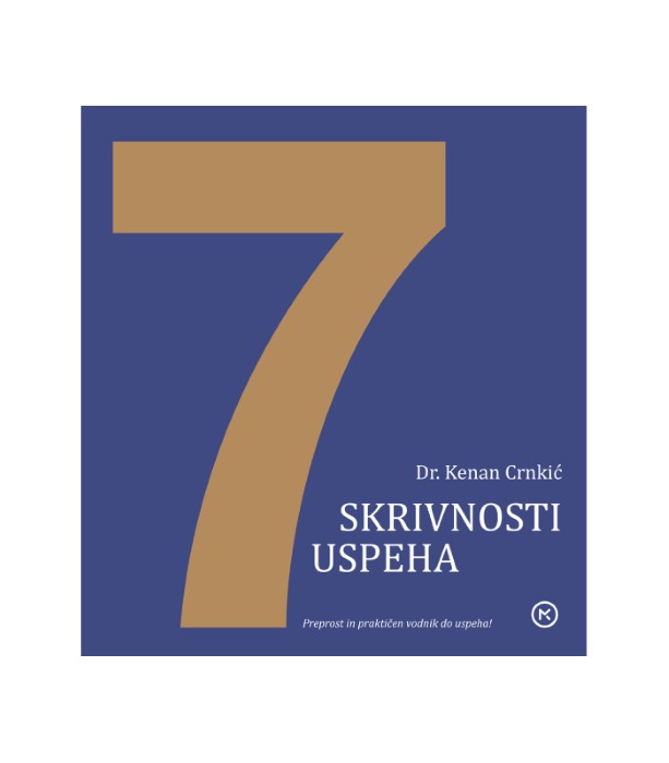 7 skrivnosti uspeha - Kenan Crnkić