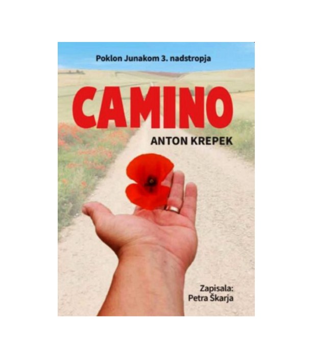 Camino: Poklon Junakom 3. nadstropja - Anton Krepek