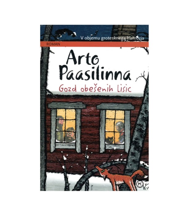 Gozd obešenih lisic - Arto Paasilinna