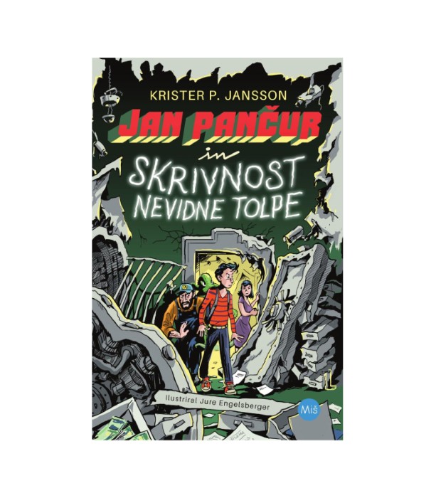 Jan Pančur in skrivnost nevidne tolpe - Krister P. Jansson