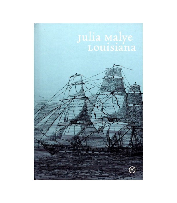 Louisiana - Julia Malye
