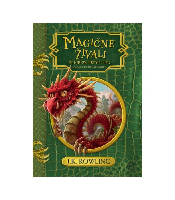 Magične živali in njihovi ekosistemi - J.K. Rowling