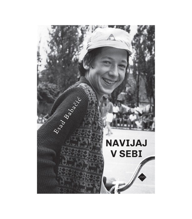 Navijaj v sebi - Esad Babačić