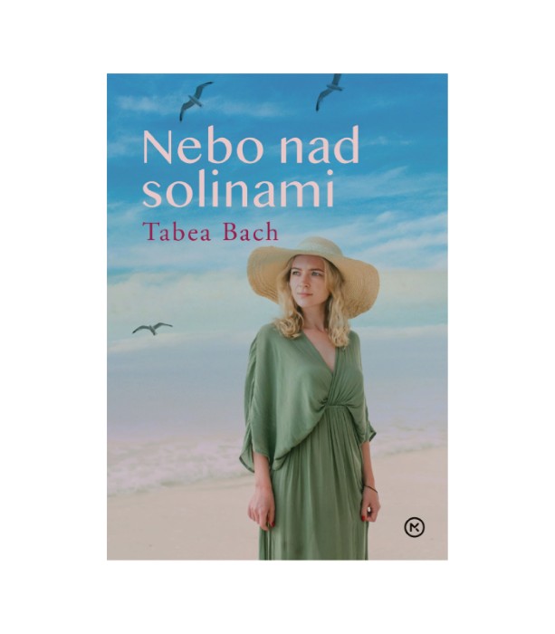 Nebo nad solinami - Tabea Bach
