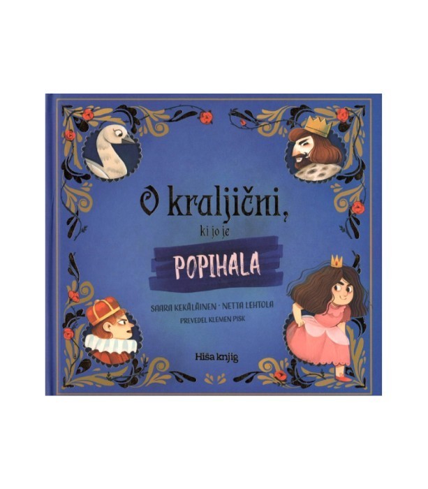 O kraljični, ki jo je popihala - Saara Kekalainen, Netta Lehtola