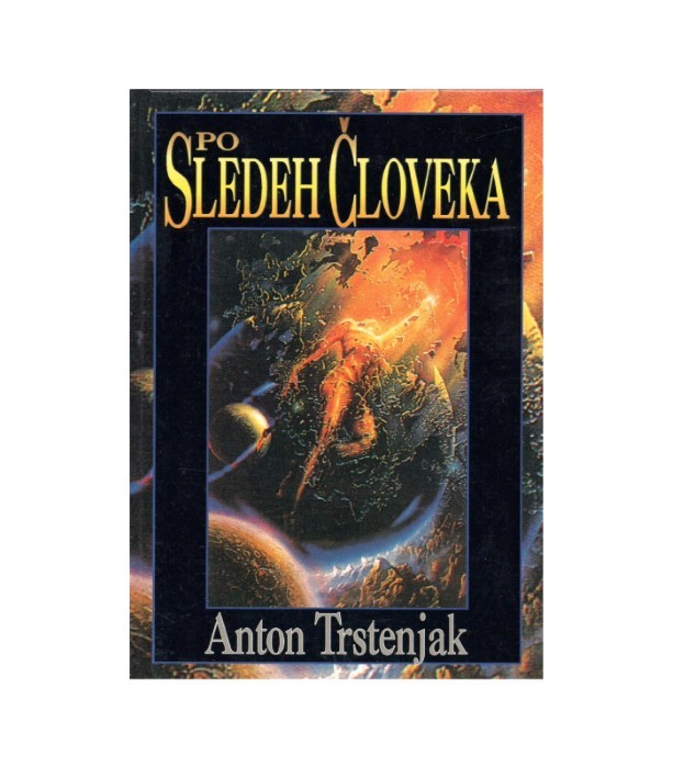Po sledeh človeka - Anton Trstenjak