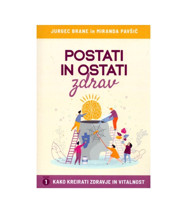 Postati in ostati zdrav - Brane Jurgec, Miranda Pavšič