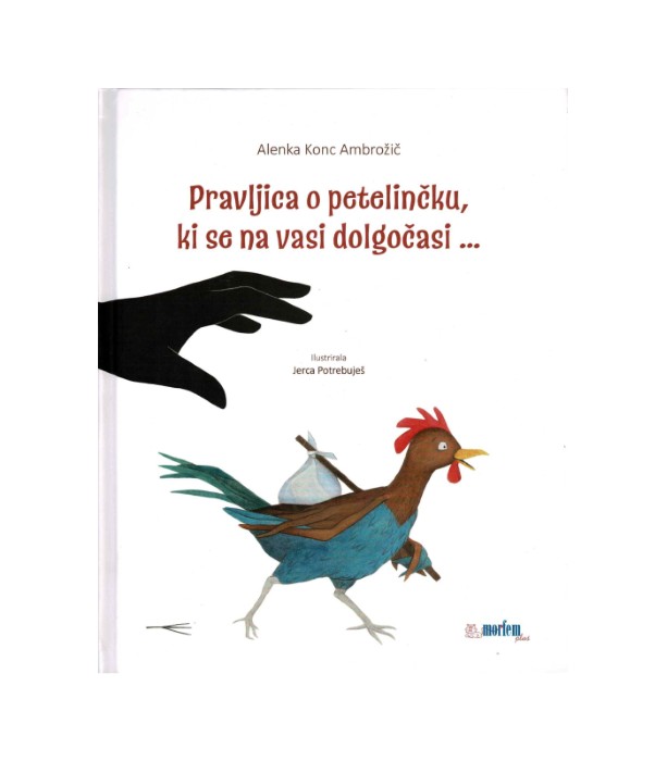 Pravljica o petelinčku, ki se na vasi dolgočasi – Alenka Konc Ambrožič