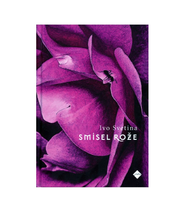 Smisel rože - Ivo Svetina
