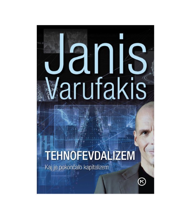 Tehnofevdalizem - Janis Varufakis
