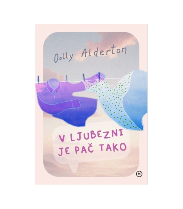 V ljubezni je pač tako - Dolly Alderton