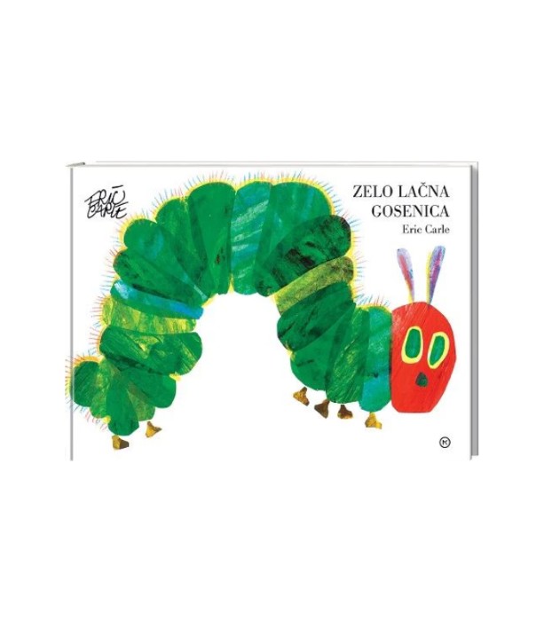 Zelo lačna gosenica - Eric Carle