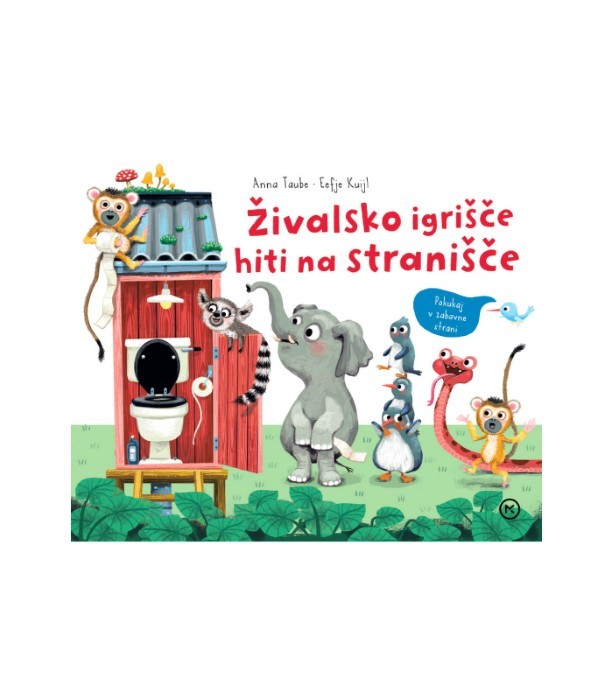 Živalsko igrišče hiti na stranišče - Anna Taube