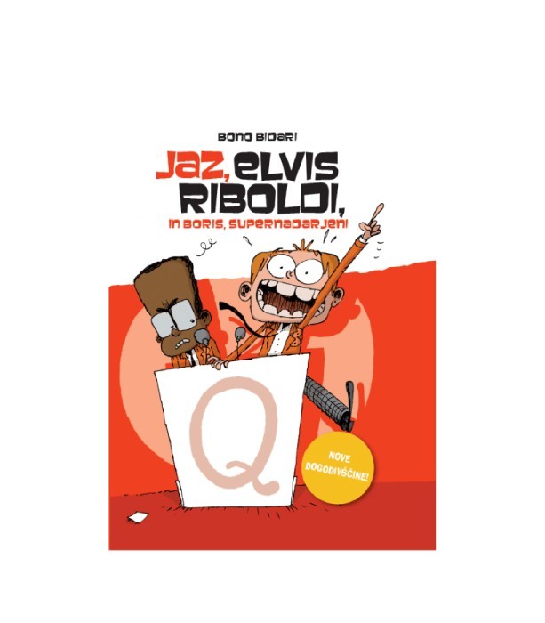 Jaz, Elvis Riboldi, in Boris, supernadarjeni - Bono Bidari