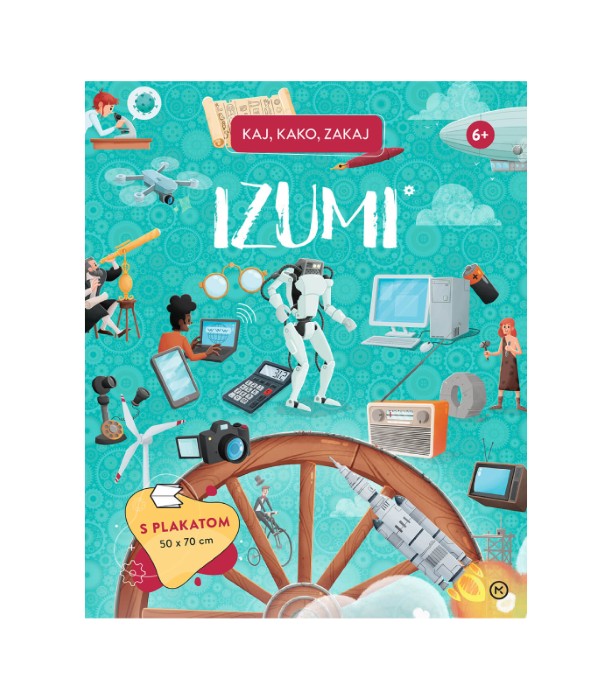 Kaj, kako, zakaj: Izumi - Ester Tomè