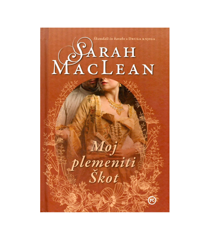 Škandali in barabe Moj plemeniti Škot - Sarah MacLean