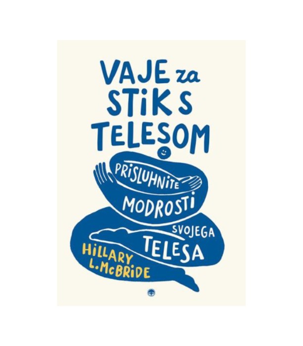 Vaje za stik s telesom - Hillary L. McBride
