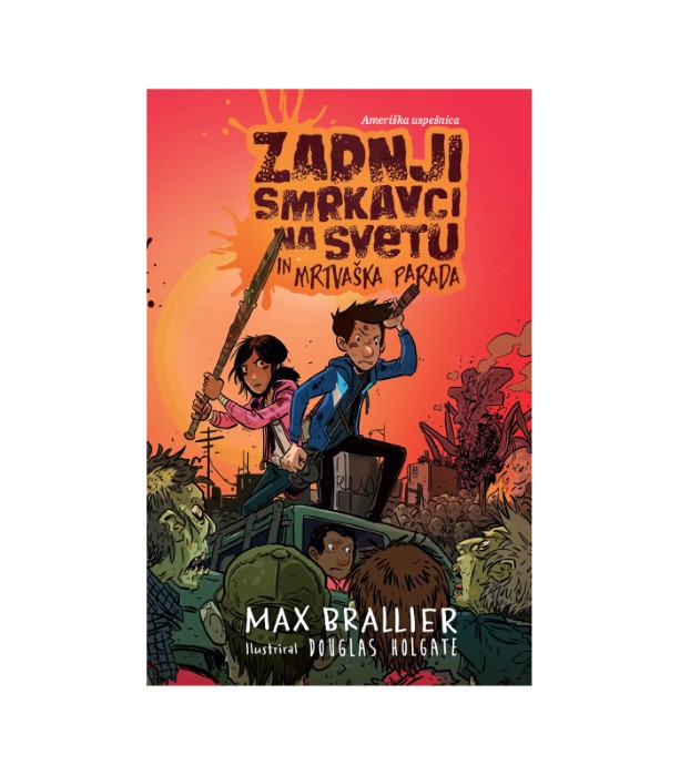 Zadnji smrkavci na svetu in mrtvaška parada - Max Brallier