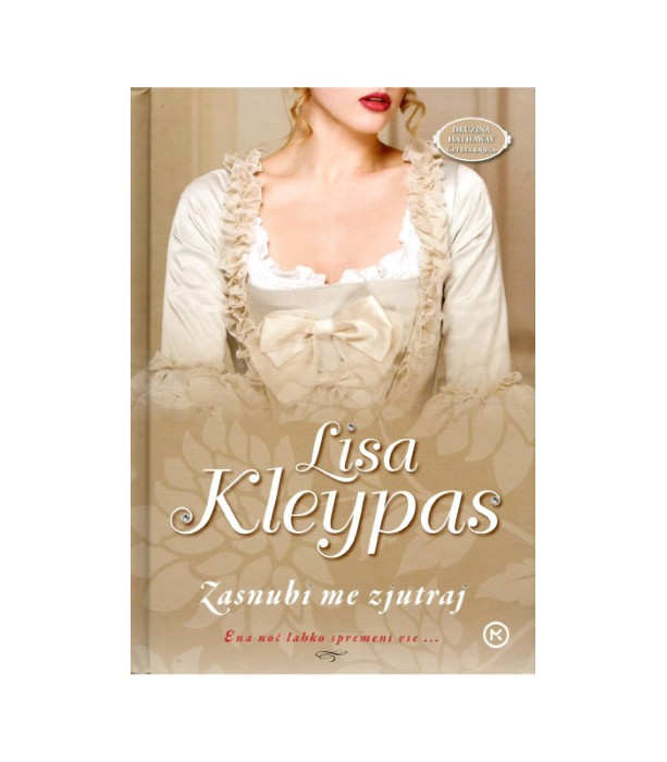 Zasnubi me zjutraj - Lisa Kleypas