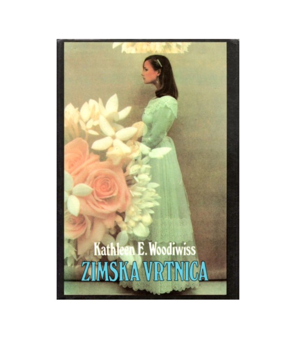 Zimska vrtnica - Kathleen E. Woodiwiss