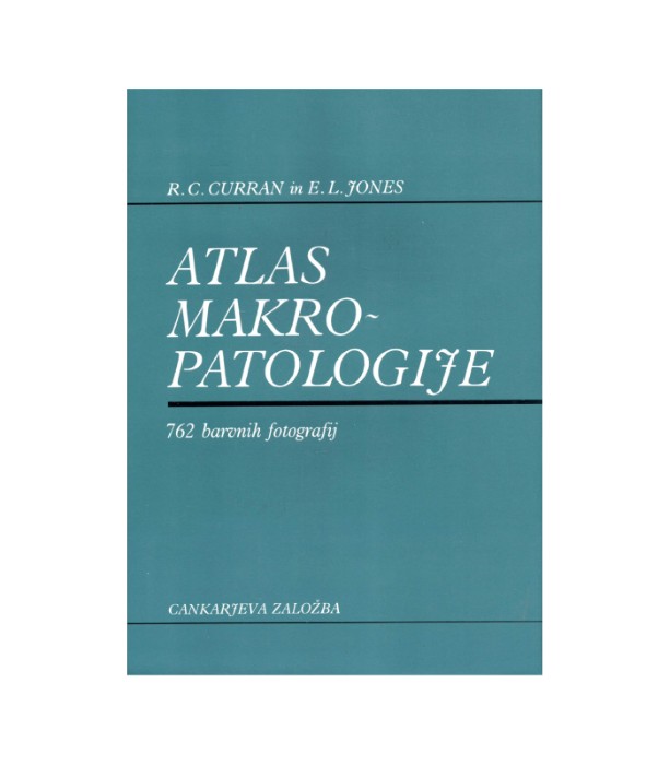 Atlas makropatologije - R.C. Curran, E.L. Jones