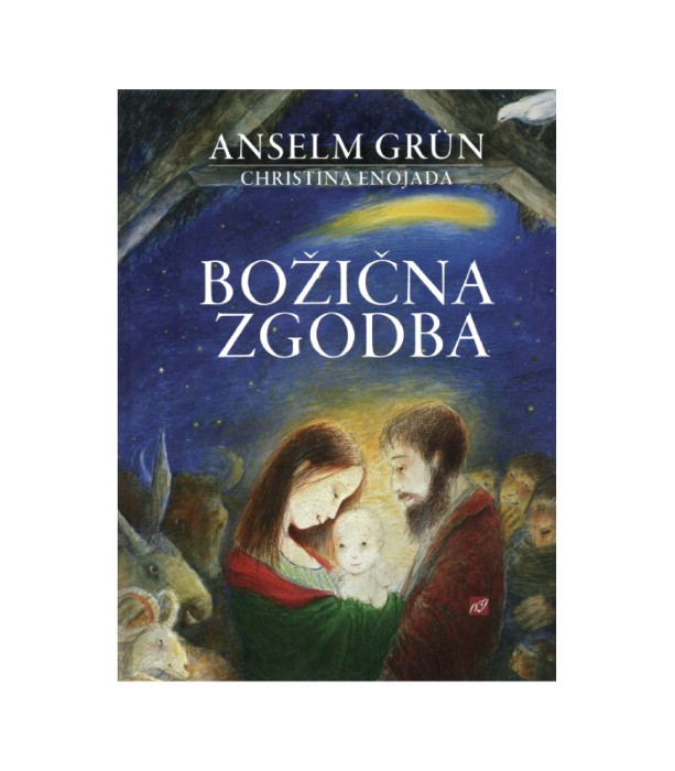 Božična zgodba - Anselm Grun, Christina Enojada