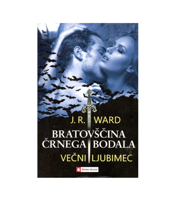 Bratovščina črnega bodala: Večni ljubimec - J.R. Ward