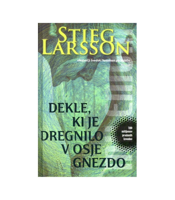 Dekle, ki je dregnilo v osje gnezdo - Stieg Larsson