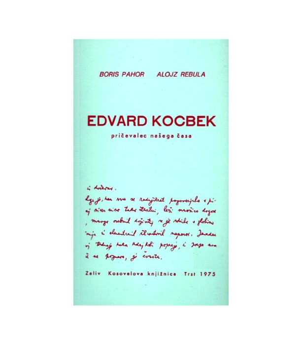 Edvard Kocbek pričevalec našega časa - Boris Pahor, Alojz Rebula
