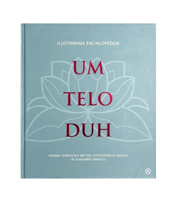 Ilustrirana enciklopedija Um, telo, duh
