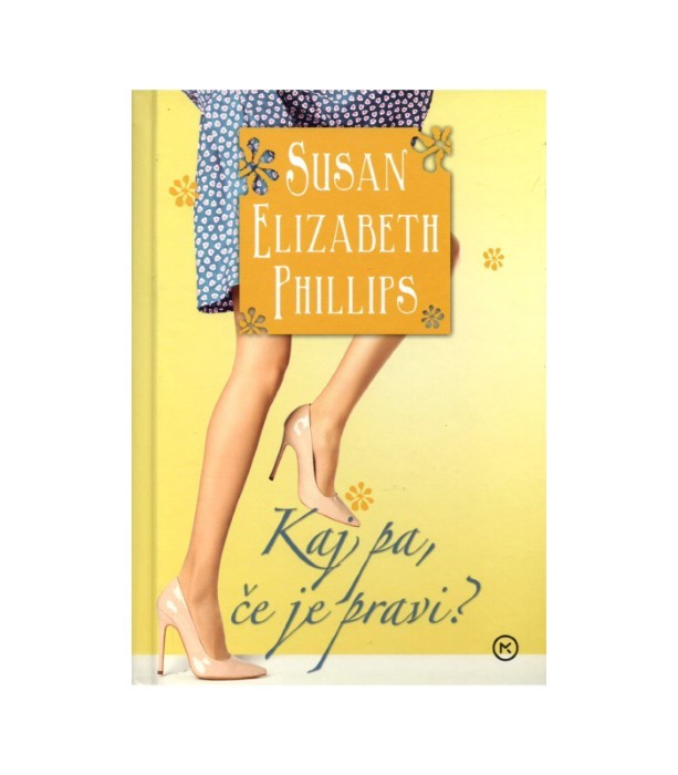 Kaj pa, če je pravi - Susan Elizabeth Phillips