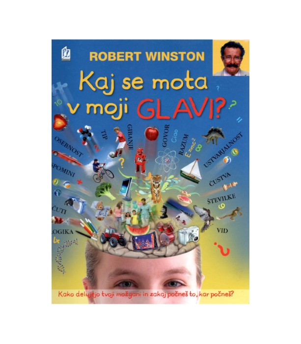 Kaj se mota v moji glavi - Robert Winston