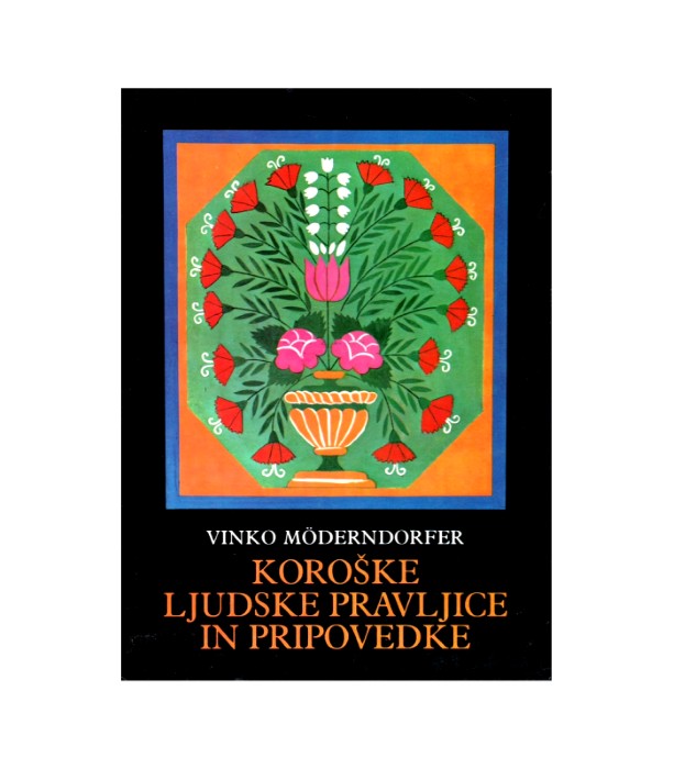 Koroške ljudske pravljice in pripovedke - Vinko Moderndorfer