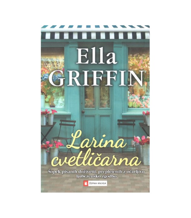 Larina cvetličarna - Ella Griffin