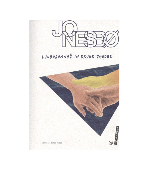 Ljubosumnež in druge zgodbe - Jo Nesbo
