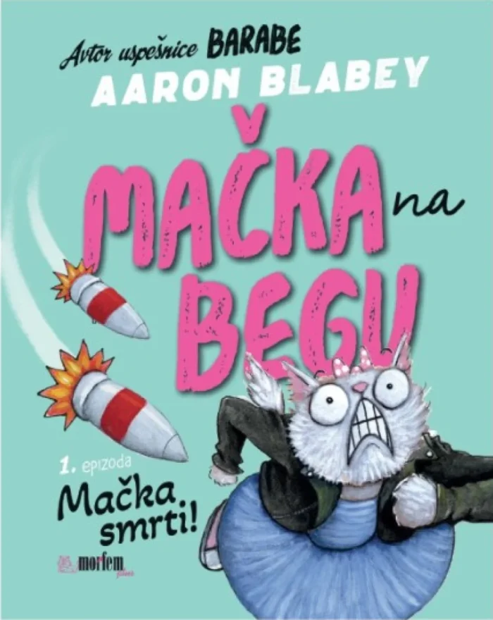 Mačka na begu 1. Mačka smrti! – Aaron Blabey