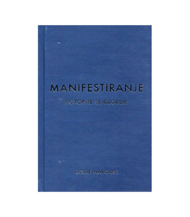 Manifestiranje: Potopite se globlje - Roxie Nafousi