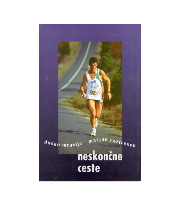 Neskončne ceste - Dušan Mravlje, Marjan Raztresen