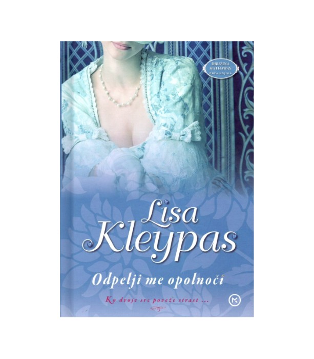 Odpelji me opolnoči - Lisa Kleypas