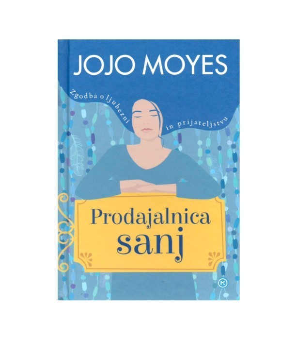 Prodajalnica sanj - Jojo Moyes