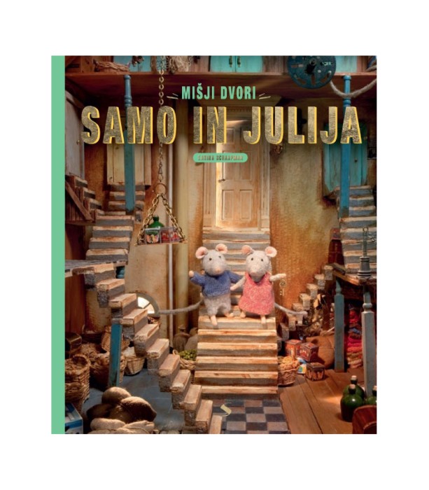 Samo in Julija Mišji dvori - Karina Schaapman, Ton Bouwer