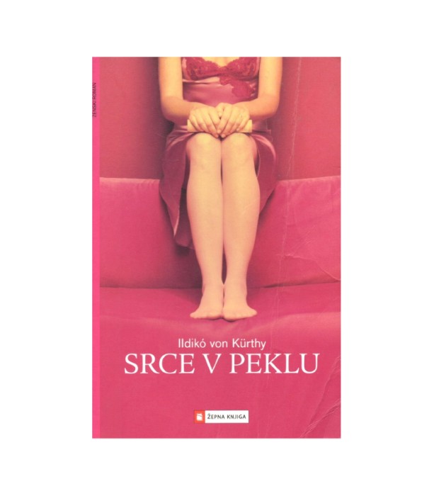 Srce v peklu - Ildiko von Kurthy