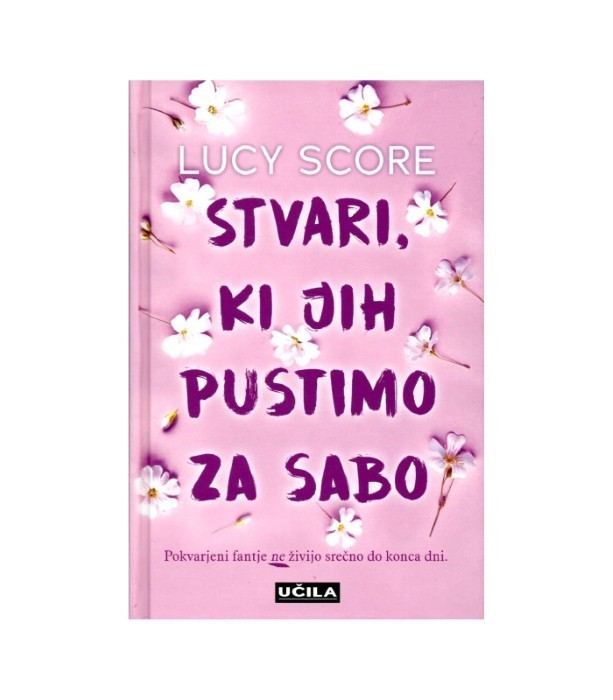 Stvari, ki jih pustimo za sabo - Lucy Score