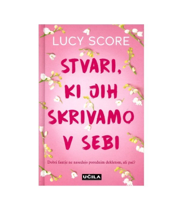 Stvari, ki jih skrivamo v sebi - Lucy Score