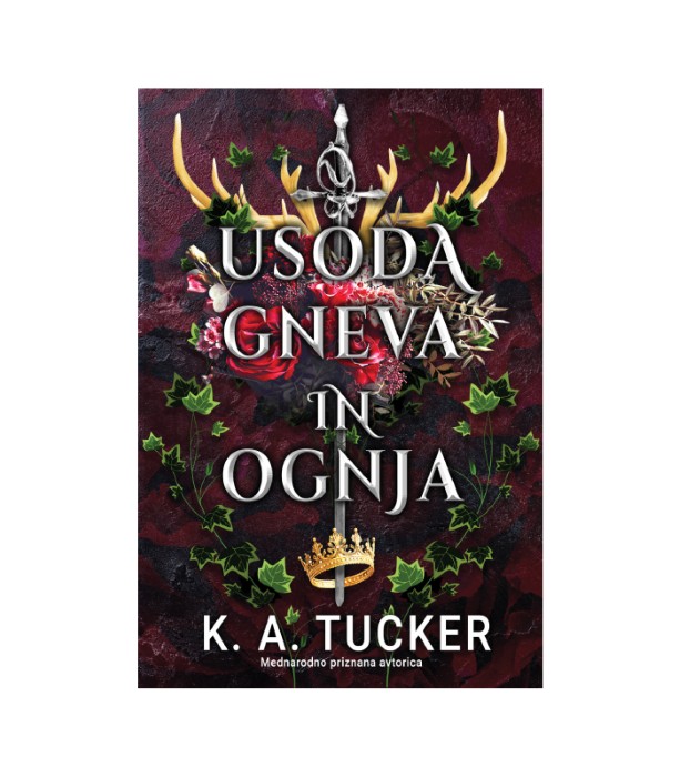 Usoda gneva in ognja - K. A. Tucker